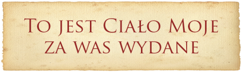 100x30 cm To jest Ciało Moje.png